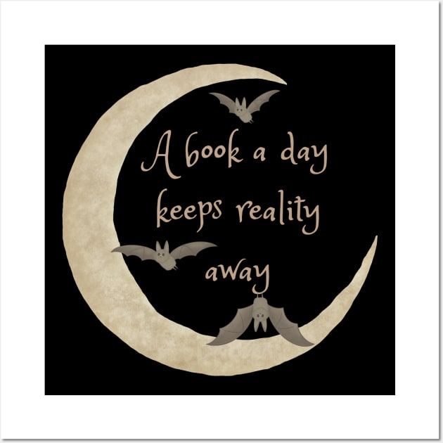 A Book A Day Keeps Reality Away - Book Lovers Design Wall Art by MadelaneWolf 